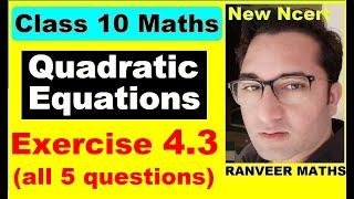 Class 10 Maths,  Ex.4.3, Q1 to Q5 (Quadratic Equations) - NEW NCERT - CBSE - Ranveer Maths 10