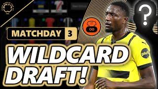 MY UPDATED MATCHDAY 3 WILDCARD DRAFT! - CLUB WORLD CUP 2025 FANTASY FOOTBALL