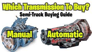 Manual Transmission vs Automatic Transmission - Which One To Choose When Buying a Semi-Truck?