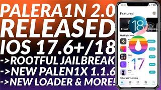 [NEWS] Palera1n 2.0 out with Rootful iOS 17 & iOS 18 support + New Palera1n Loader & Palen1x 1.1.6