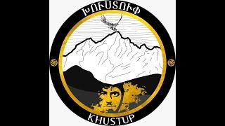 Ի ԽՈՒՍՏՈՒՓ ֍ К ХУСТУПУ ֎ TO KHUSTUP