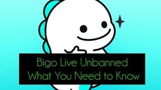 Bigo Live Unbanned What You Need to Know