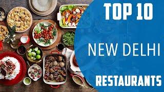 Top 10 Best Restaurants to Visit in New Delhi | India - English