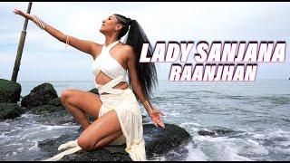 LADY SANJANA- RAANJHAN '' DON'T LEAVE LIKE THIS '' (OFFICIAL MUSICVIDEO) PROD. BY TARIQ SADAL