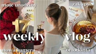 WEEKLY VLOG  moje urodziny, nowa kamera, ortodonta, zakupy