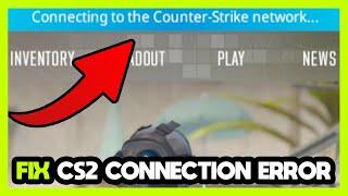 How to FIX Connecting to the Counter-Strike network... | CS2