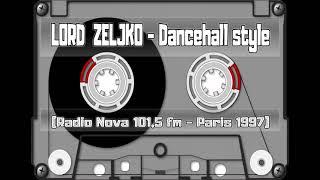 LORD ZELJKO - Dancehall style (Radio Nova 1997)