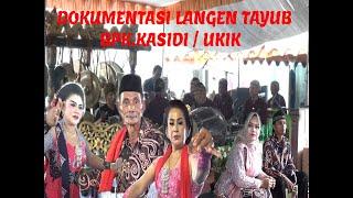 SIARAN TUNDA LANGEN TAYUB BPK. KASIDI / UKIK