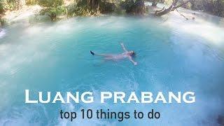 Top 10 things to do in Luang Prabang | Laos