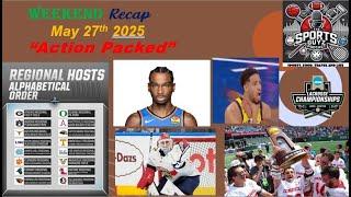 Action Packed !!  Weekend Recap - May 27th 2025  | The Sports Guyz