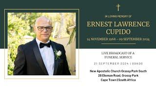 LIVE BROADCAST - FUNERAL SERVICE OF ERNEST LAWRENCE CUPIDO - SATURDAY, 21 SEPTEMBER 2024 @ 09H00