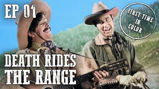 Wild West Days - Death Rides the Range | Episode 01 | Colorized