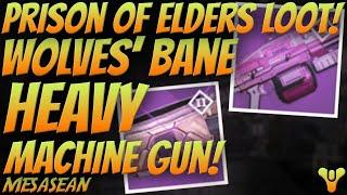 PRISON OF ELDERS LOOT DROP! "Wolves' Bane" Heavy Machine Gun! Destiny House of Wolves.