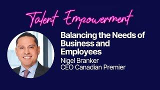 Balancing the Needs of Business and Employees with Nigel Branker