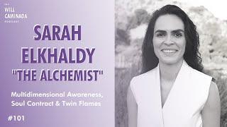 Multidimensional Awareness, Soul Contracts & Twin Flames with SARAH ELKHALDY a.k.a The Alchemist
