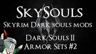 Skyrim Dark Souls Mods: Dark Souls 2 Armor Sets #2