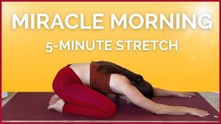 5 min "Miracle Morning" Yoga for Beginners