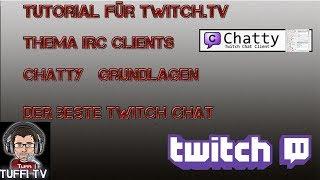 Chatty Twitch IRC [Ger Tutorial]