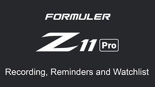 Formuler Z11 Recording, Reminders and Watchlist