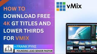 How to Download Free 4k GT titles and Lower Thirds for Vmix