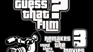 guess that film 3 ??? ( Grand Theft Auto remakes the movies) 1