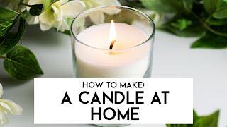 How To Make A Candle At Home | Supplies For Candles