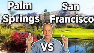Palm Springs vs San Francisco - Cost of Living in Palm Springs vs San Francisco