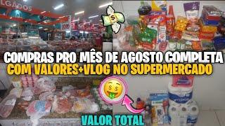 COMPRAS DO MÊS DE AGOSTO COMPLETA PRA 6 PESSOAS//VLOG NO SUPERMERCADO//COM VALORES+VALOR TOTAL