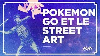 Pokemon Go et le Street Art