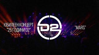 D2 - Mars (Live)
