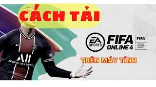 Cách tải fifa online 4 trên máy tính -  Hướng Dẫn Cách Tải và Cài Game Fifa 4