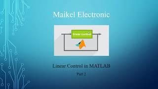 Linear Control System in Matlab-Part 2 (Zero-Pole-Gain form)