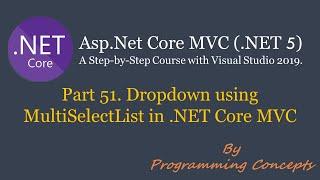 Part 51. Dropdown using MultiSelectList in .NET Core MVC | SelectList vs MultiSelectList in .NETCORE