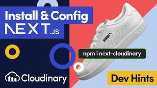 Install & Configure Cloudinary in Next.js - Dev Hints