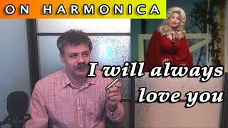 I will always love you on the harmonica