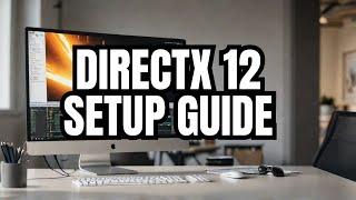 How to install Latest DirectX 12 on Windows 11 24 H2