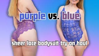 purple vs. blue | SHEER LACE TRANSPARENT LINGERIE BODYSUIT TRY ON HAUL