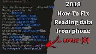 How To Fix | Reading data from phone... error (0) try Downgrade Modem if Possible