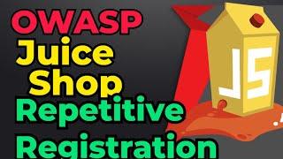 OWASP JUICE SHOP WALKTHROUGH | Repetitive registration | HOW TO HACK | HOW 2 Hack