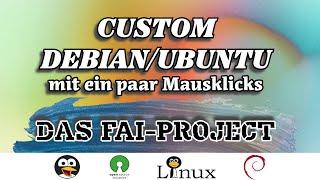 Eine Custom Debian/Ubuntu ISO mit ein paar Mausklicks erstellen - Das fai-project.org [GERMAN]