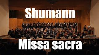 Shumann -  Missa sacra (Messe in c-Moll, Op.147)