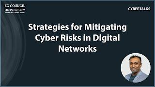 Strategies for Mitigating Cyber Risks in Digital Networks