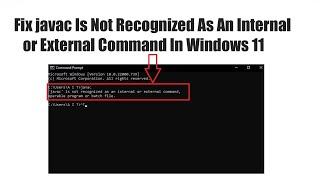 Fix javac Is Not Recognized As An Internal or External Command In Windows 11