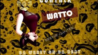 WATTO   BEENIE GUNTER OFFICIAL AUDIO