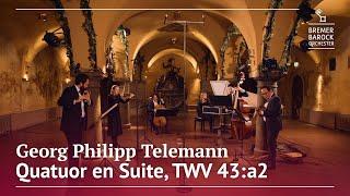 Georg Philipp Telemann: Quatuor en Suite, TWV 43:a2 – Bremer Barockorchester