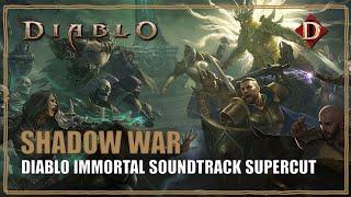 Diablo Immortal OST Shadow War  Soundtrack Supercut