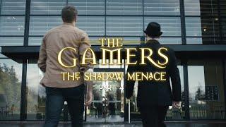 (S01E04) The Gamers: The Shadow Menace