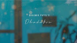 Dhadakvu | Bhaumik Patel | Cloudland Entertainment