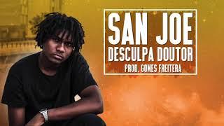 San Joe - Desculpa Doutor (Prod. Freitera) [REPOST]