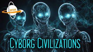 Cyborg Civilizations: Humanity’s Future or Alien Reality?"